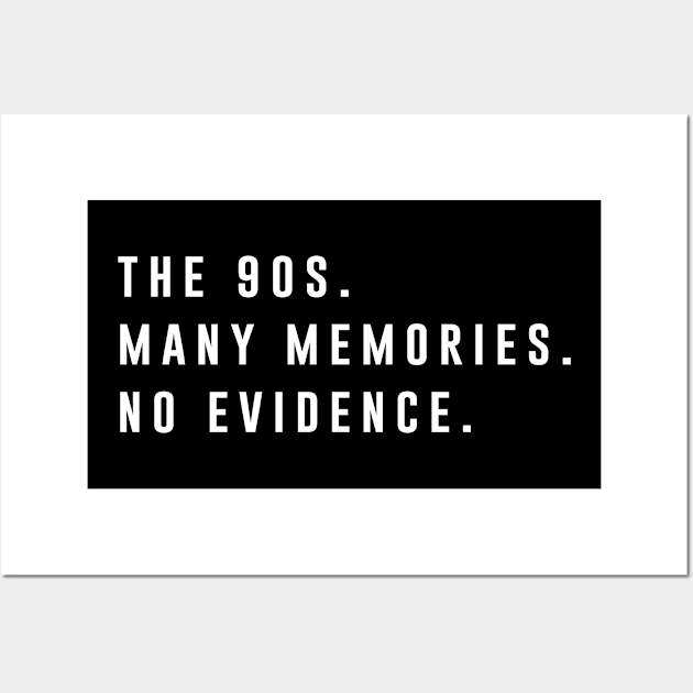 90s many memories no evidence Wall Art by teesumi